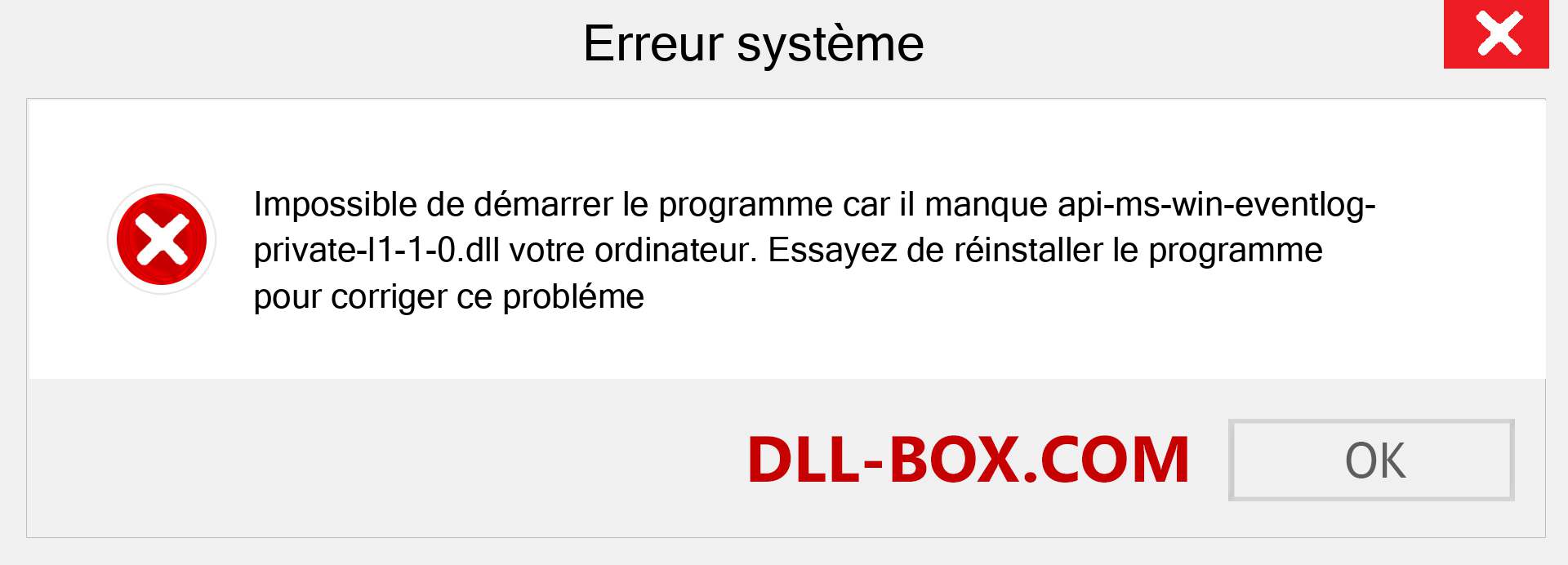 Le fichier api-ms-win-eventlog-private-l1-1-0.dll est manquant ?. Télécharger pour Windows 7, 8, 10 - Correction de l'erreur manquante api-ms-win-eventlog-private-l1-1-0 dll sur Windows, photos, images